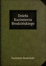 Dziea Kazimierza Brodziskiego