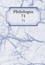 Philologus. 71