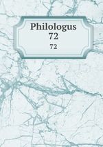 Philologus. 72
