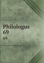 Philologus. 69