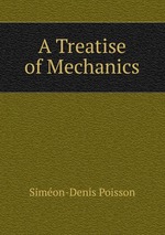 A Treatise of Mechanics