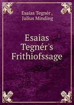 Esaias Tegnr`s Frithiofssage