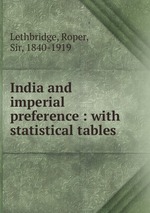 India and imperial preference : with statistical tables
