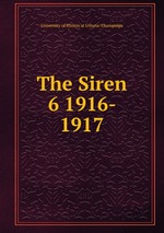 The Siren. 6 1916-  1917