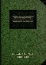 The Ridpath library of universal literature : a biographical and bibliographical summary of the world`s most eminent authors, including the choicest extracts and masterpieces from their writings .. 9