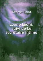 Leone Leoni: suivi de Le secrtaire intime
