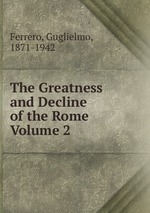 The Greatness and Decline of the Rome Volume 2