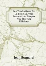 Les Traductions De La Bible En Vers Franais Au Moyen A`ge (French Edition)