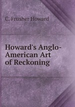 Howard`s Anglo-American Art of Reckoning
