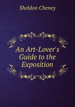 An Art-Lover`s Guide to the Exposition