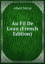 Au Fil De L`eau (French Edition)