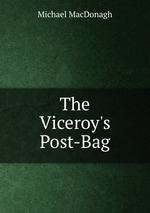 The Viceroy`s Post-Bag