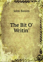 The Bit O` Writin`