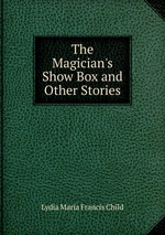 The Magician`s Show Box and Other Stories