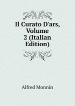Il Curato D`ars, Volume 2 (Italian Edition)
