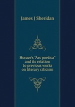 Horace`s "Ars poetica" and its relation to previous works on literary citicism
