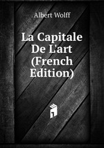 La Capitale De L`art (French Edition)