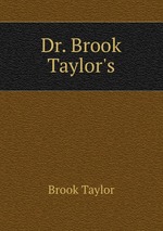 Dr. Brook Taylor`s