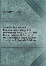 Annales Des Ponts Et Chausses: Mmoires Et Documents Relatif  L`art Des Constructions Et Au Service De L`ingnieur, Issue 46, part 1, volume 2 (French Edition)