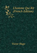 L`homme Qui Rit (French Edition)