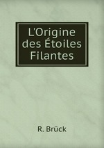 L`Origine des toiles Filantes