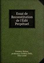 Essai de Reconstitution de l`dit Perptuel