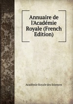 Annuaire de l`Acadmie Royale (French Edition)