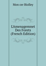 L`Amenagemnet Des Forets (French Edition)