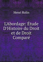 L`Abordage: tude D`Histoire du Droit et de Droit Compar