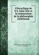 L`Encyclique de S.S. Lon XIII et la restauration de la philosophie chrtienne