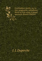 L`enchanteur Azolin; ou, Le visir imaginaire; mlodrame-ferie en trois actes,  grand spectacle (French Edition)