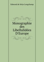 Monographie des Libellulides D`Europe