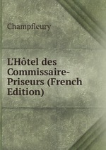 L`Htel des Commissaire-Priseurs (French Edition)