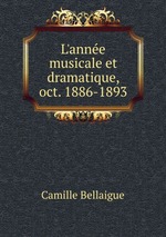 L`anne musicale et dramatique, oct. 1886-1893