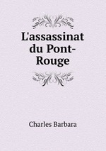 L`assassinat du Pont-Rouge