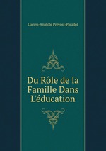 Du Rle de la Famille Dans L`ducation