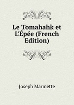 Le Tomahahk et L`pe (French Edition)