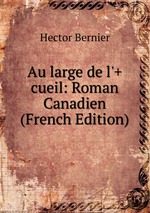 Au large de l`+cueil: Roman Canadien (French Edition)