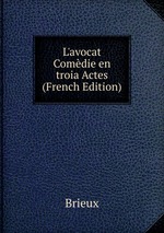 L`avocat Comdie en troia Actes (French Edition)