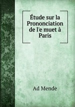 tude sur la Prononciation de l`e muet  Paris