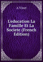 L`education La Famille Et La Societe (French Edition)