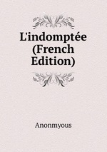 L`indompte (French Edition)