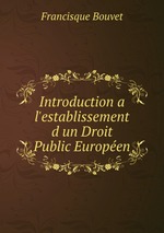 Introduction a l`establissement d un Droit Public Europen