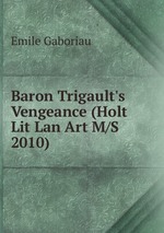 Baron Trigault`s Vengeance (Holt Lit Lan Art M/S 2010)