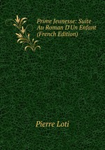 Prime Jeunesse: Suite Au Roman D`Un Enfant (French Edition)