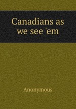 Canadians as we see `em