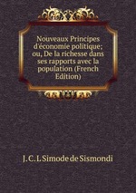 Nouveaux Principes d`conomie politique; ou, De la richesse dans ses rapports avec la population (French Edition)