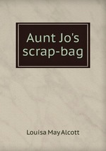 Aunt Jo`s scrap-bag