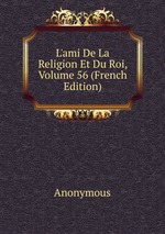 L`ami De La Religion Et Du Roi, Volume 56 (French Edition)