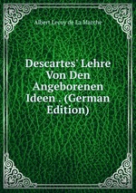 Descartes` Lehre Von Den Angeborenen Ideen . (German Edition)